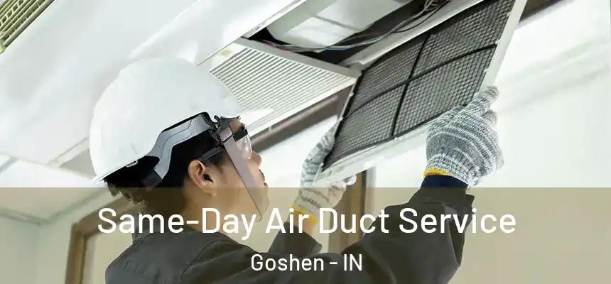  Same-Day Air Duct Service Goshen - IN